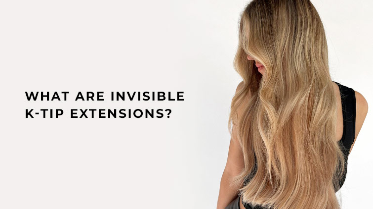Invisible K-Tip Extensions: What They Are About and Where to Buy
